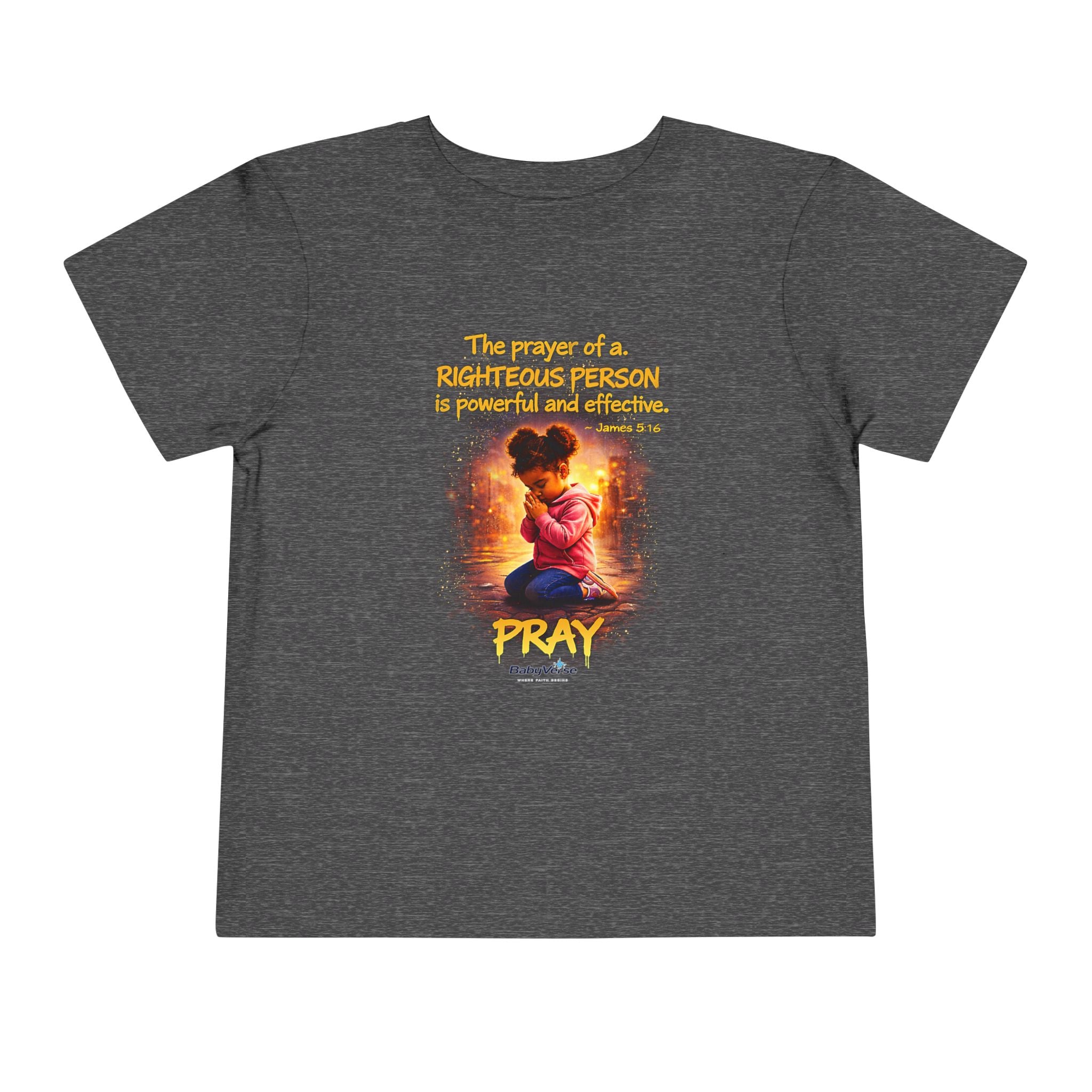 Toddler Tee — “Pray” Inspirational Christian Tee | James 5:16 Bible Verse Faith Shirt for Kids