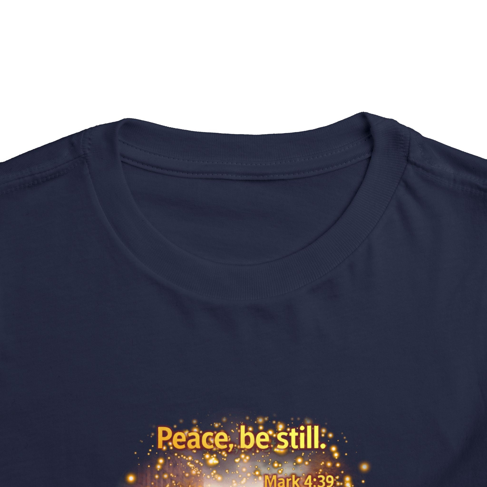 Toddler Tee — "Peace, Be Still" Inspirational Christian Tee
