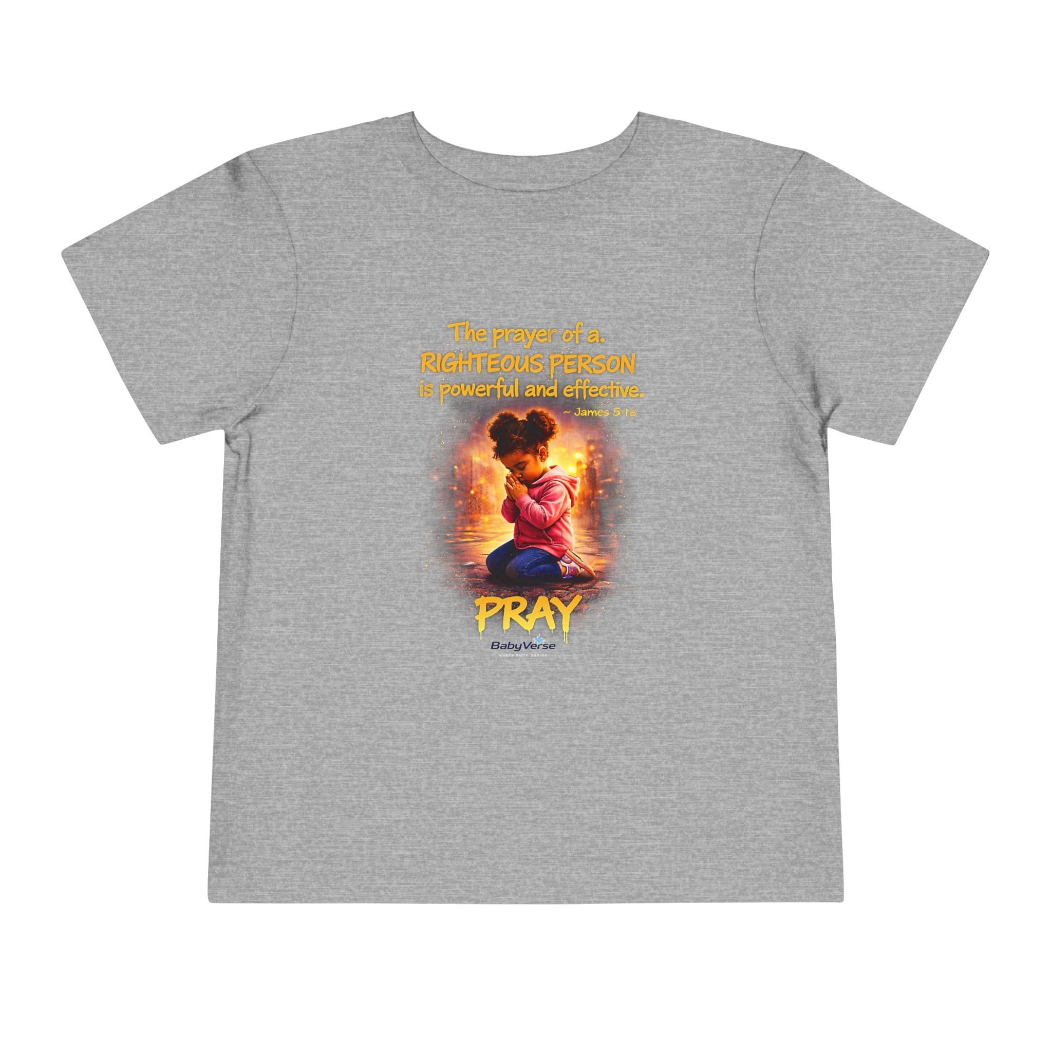 Toddler Tee — “Pray” Inspirational Christian Tee | James 5:16 Bible Verse Faith Shirt for Kids