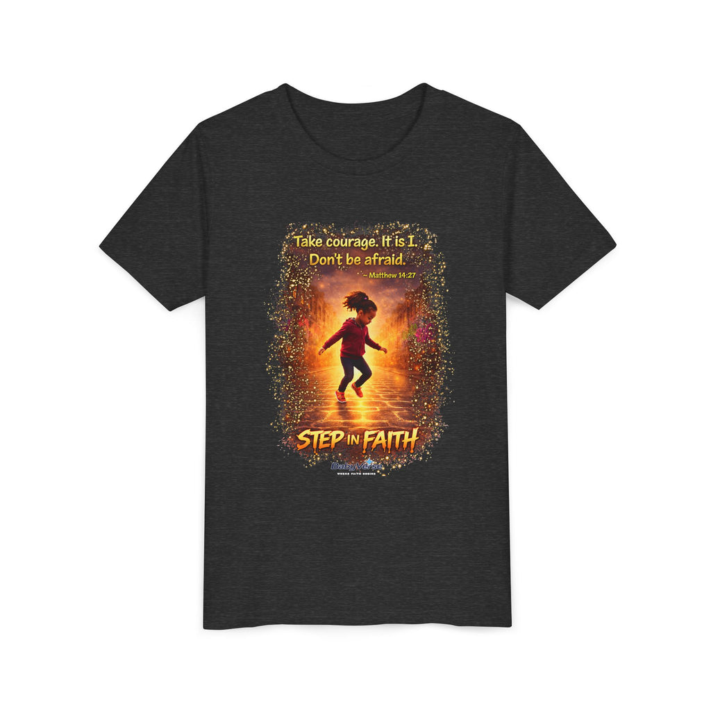 Youth Christian T-Shirt “Step in Faith” | Matthew 14:27 Kids Faith Shirt | Inspirational Bible Verse Youth Tee