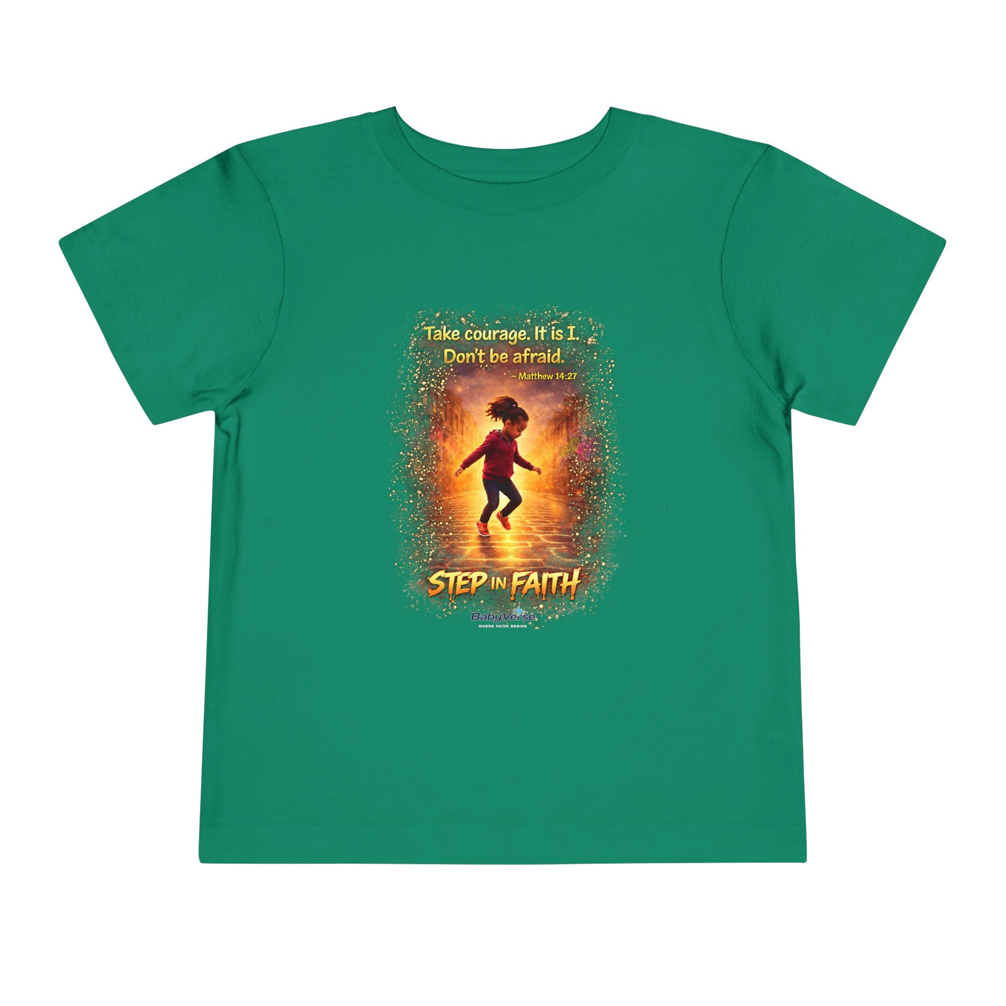 Toddler Tee — “Step in Faith” Inspirational Christian Tee | Matthew 14:27 Bible Verse Faith Shirt for Kids