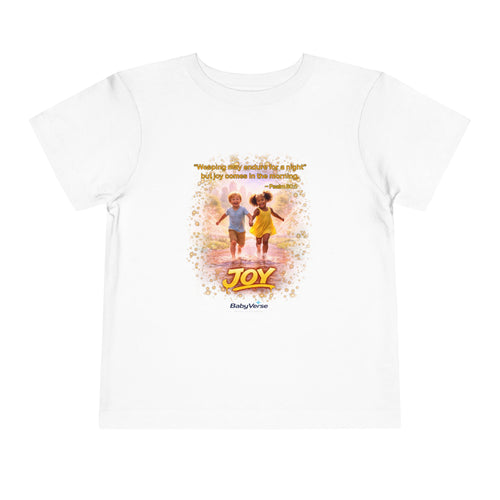 Toddler Tee — “Joy” Inspirational Christian Tee | Psalm 30:5 Bible Verse Faith Shirt for Kids