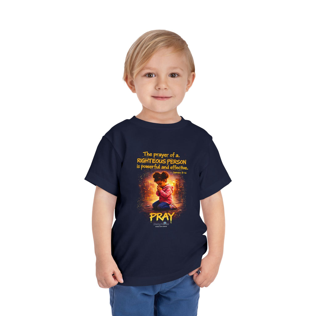 Toddler Tee — “Pray” Inspirational Christian Tee | James 5:16 Bible Verse Faith Shirt for Kids
