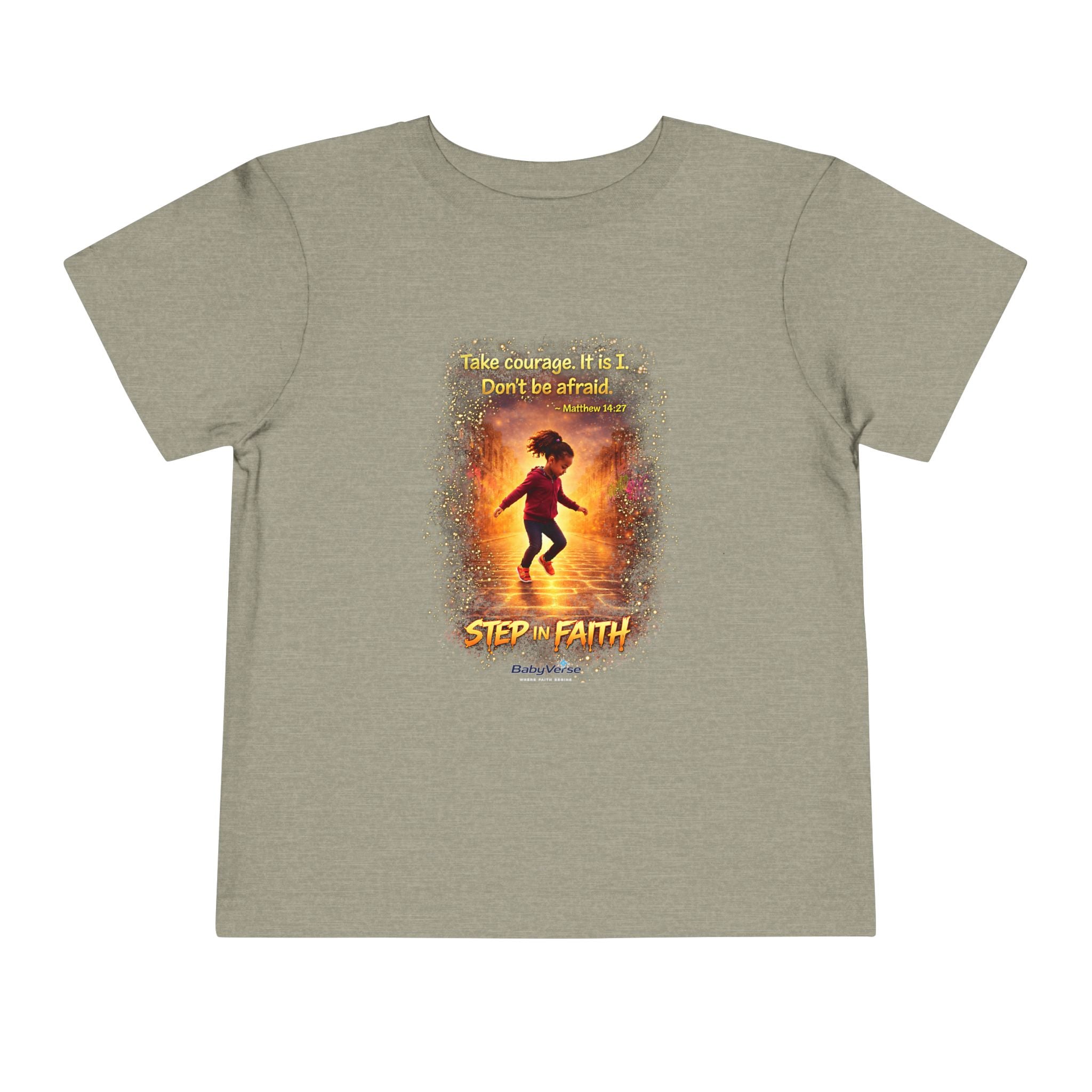 Toddler Tee — “Step in Faith” Inspirational Christian Tee | Matthew 14:27 Bible Verse Faith Shirt for Kids