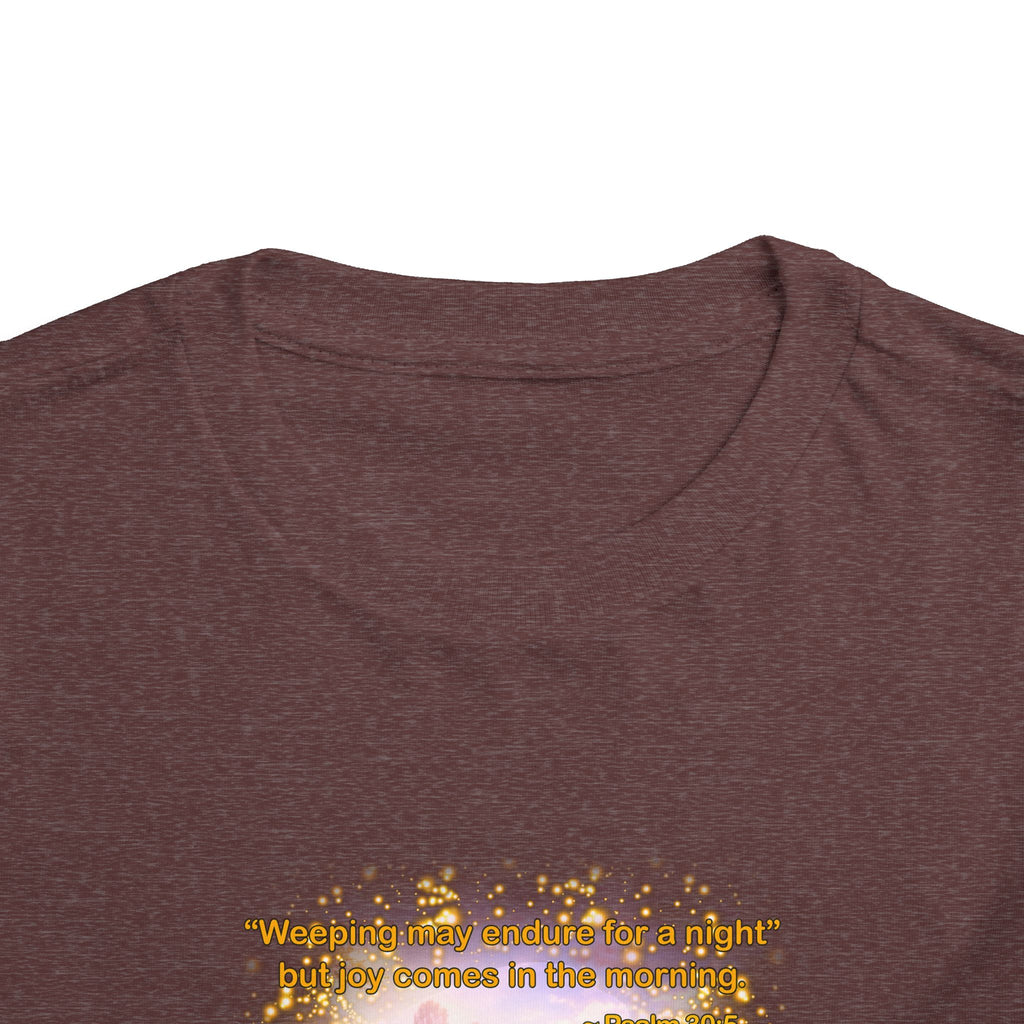 Toddler Tee — “Joy” Inspirational Christian Tee | Psalm 30:5 Bible Verse Faith Shirt for Kids