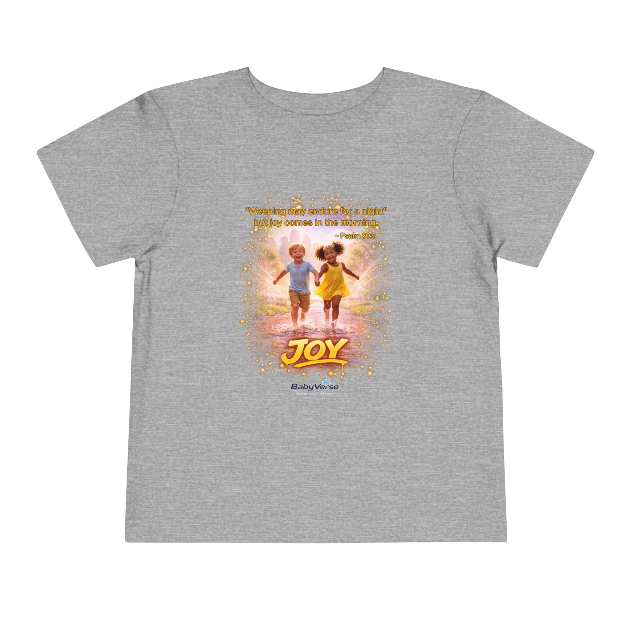 Toddler Tee — “Joy” Inspirational Christian Tee | Psalm 30:5 Bible Verse Faith Shirt for Kids