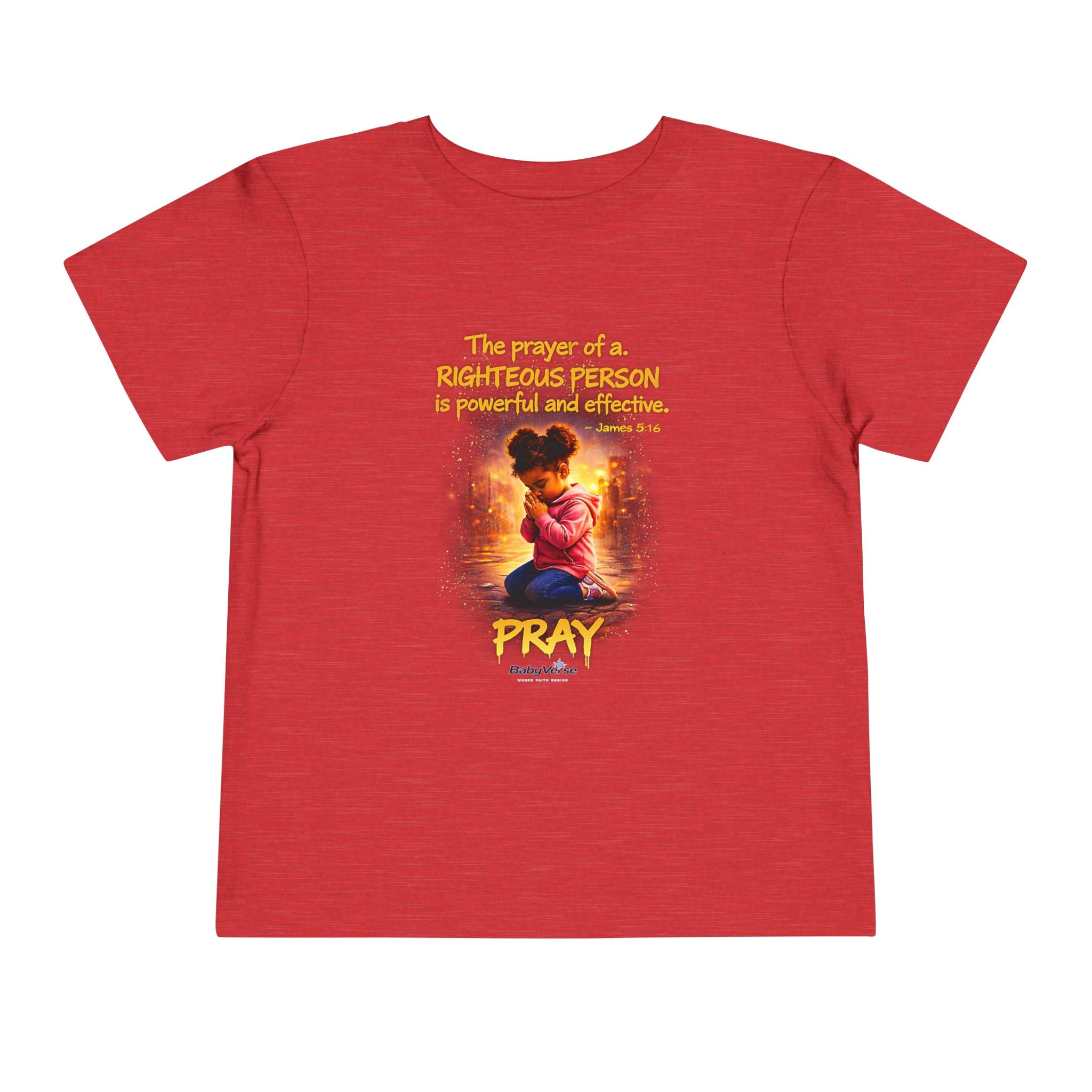 Toddler Tee — “Pray” Inspirational Christian Tee | James 5:16 Bible Verse Faith Shirt for Kids