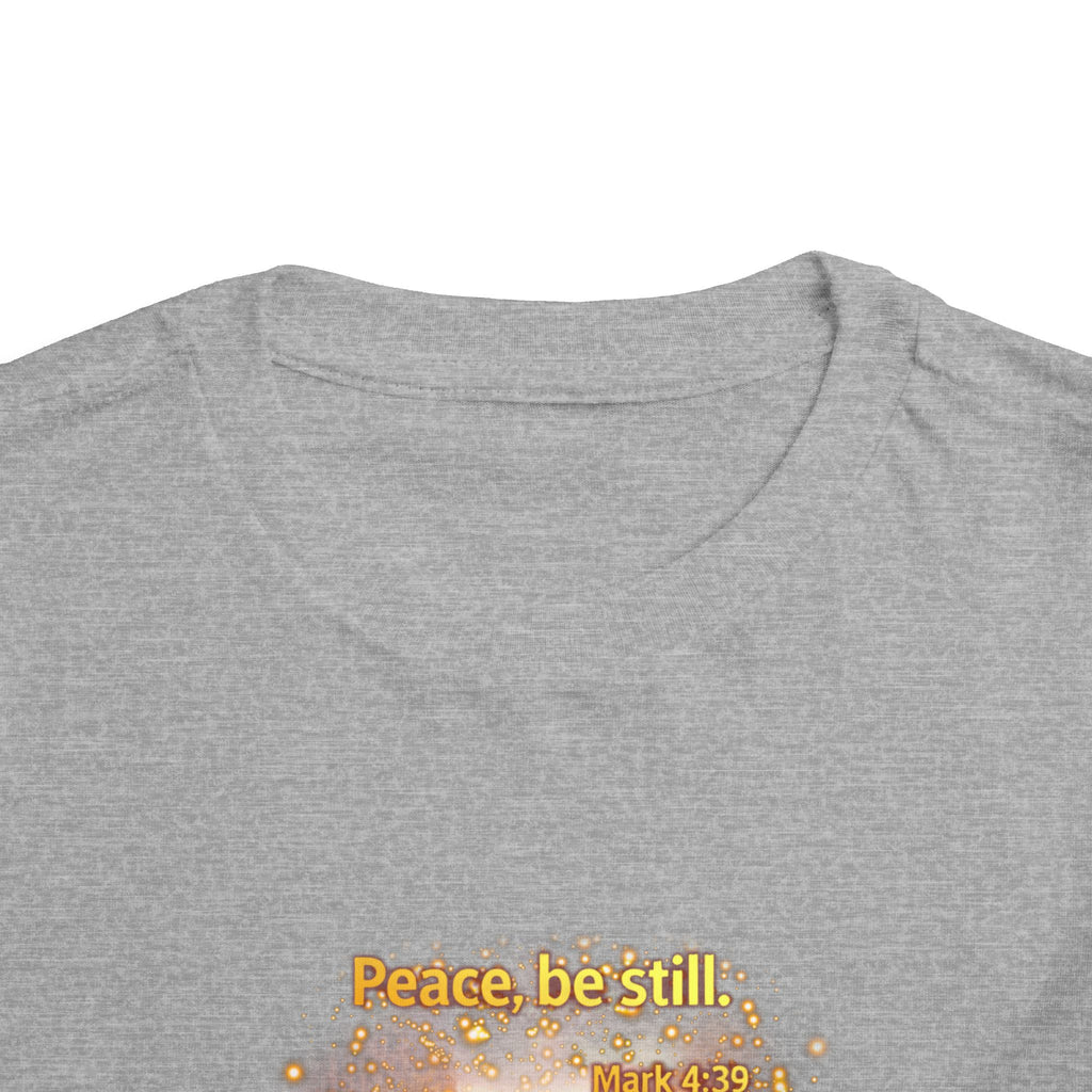 Toddler Tee — "Peace, Be Still" Inspirational Christian Tee