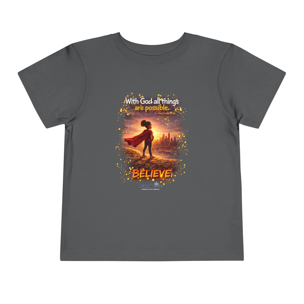 Toddler Tee — “Believe” Inspirational Christian Tee | Matthew 19:26 Bible Verse Faith Shirt for Kids