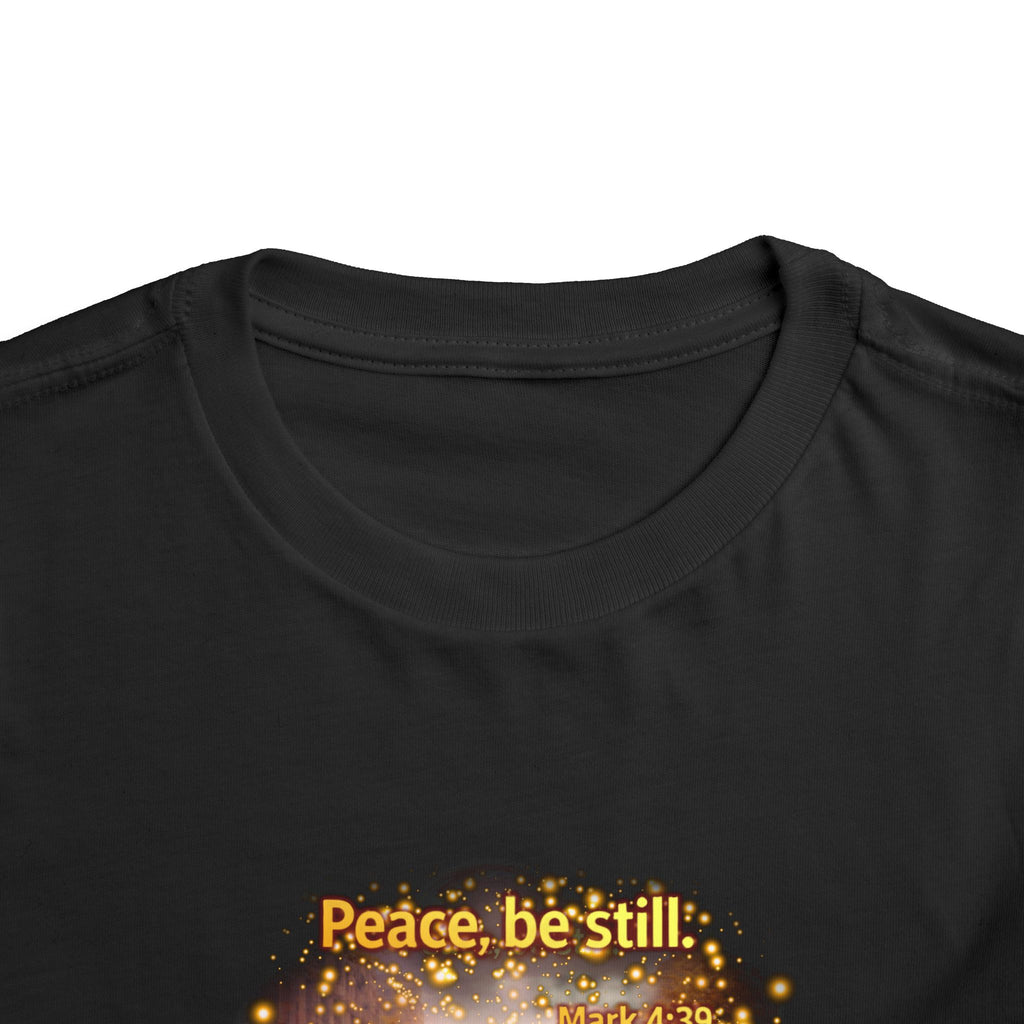 Toddler Tee — “Peace, Be Still” Inspirational Christian Tee | Mark 4:39 Bible Verse Faith Shirt for Kids