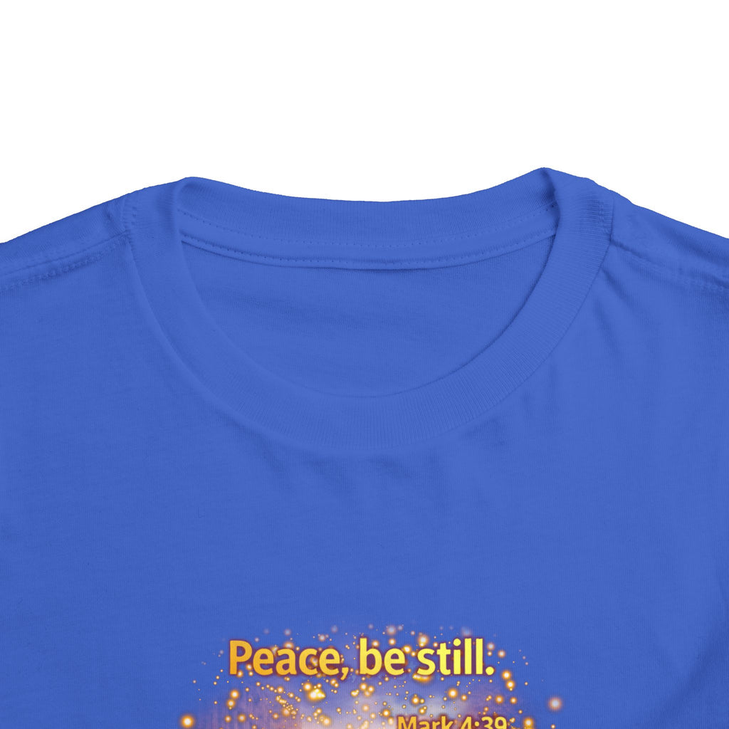 Toddler Tee — “Peace, Be Still” Inspirational Christian Tee | Mark 4:39 Bible Verse Faith Shirt for Kids