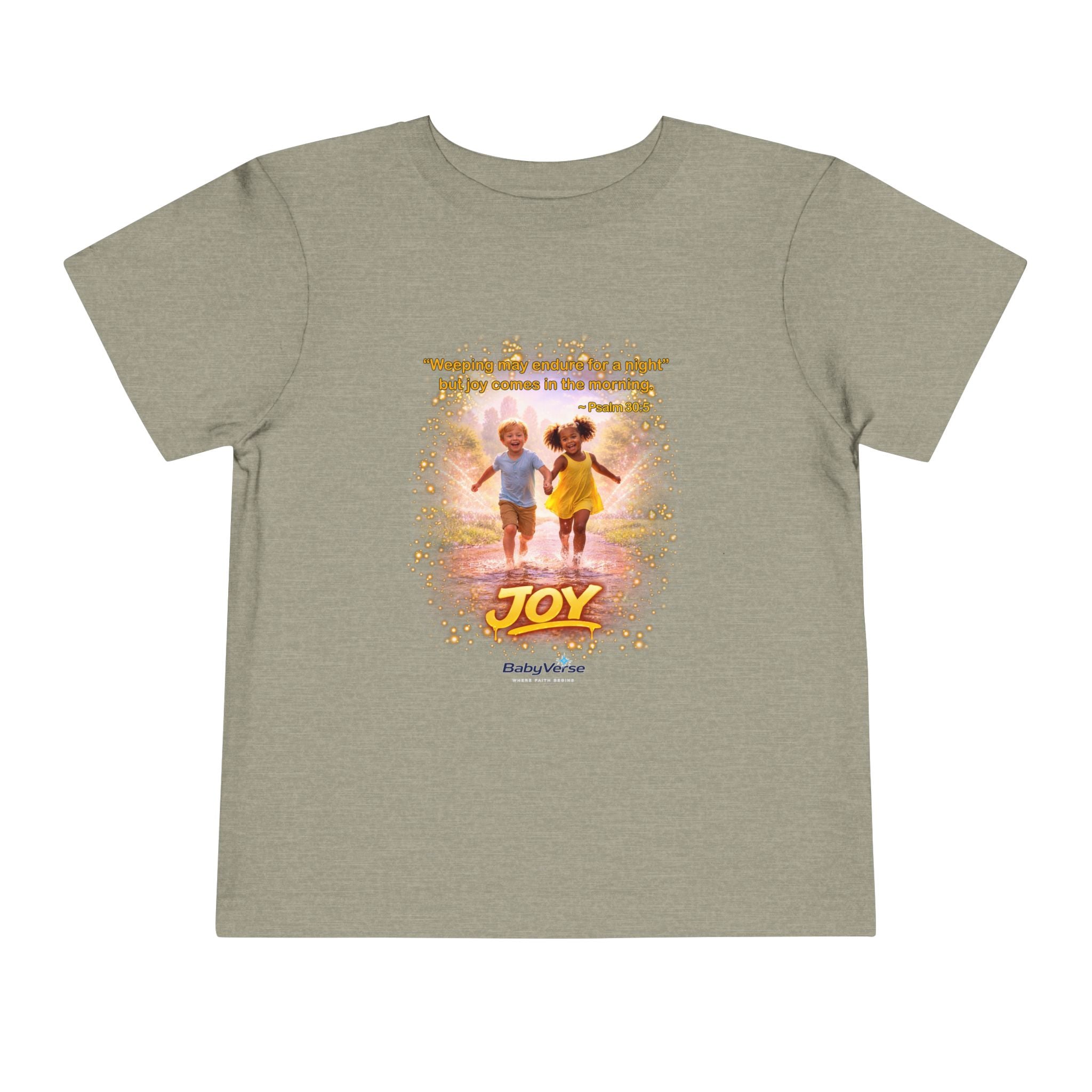 Toddler Tee — “Joy” Inspirational Christian Tee | Psalm 30:5 Bible Verse Faith Shirt for Kids