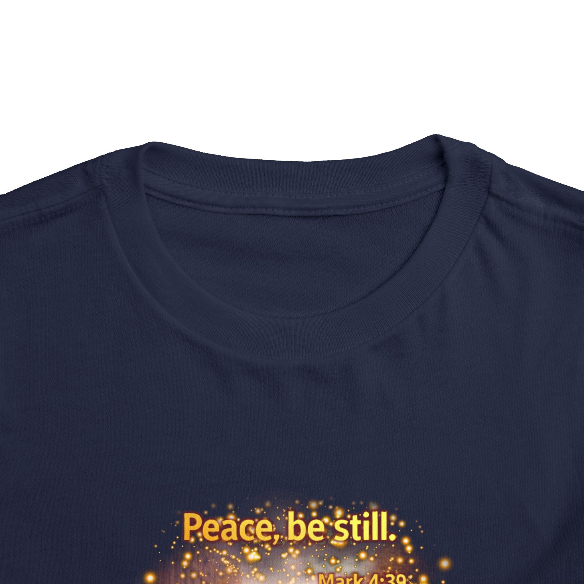 Toddler Tee — “Peace, Be Still” Inspirational Christian Tee | Mark 4:39 Bible Verse Faith Shirt for Kids