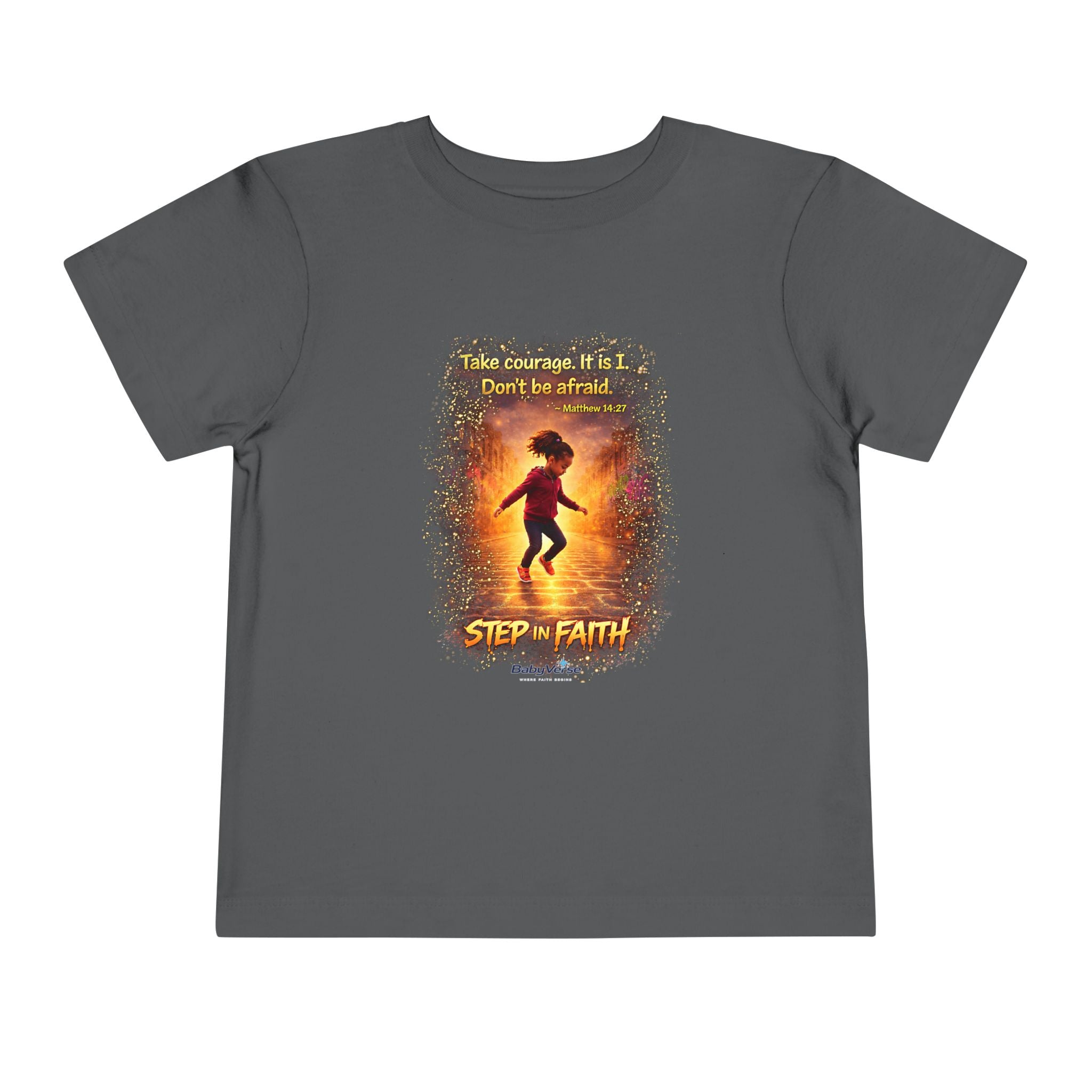 Toddler Tee — “Step in Faith” Inspirational Christian Tee | Matthew 14:27 Bible Verse Faith Shirt for Kids