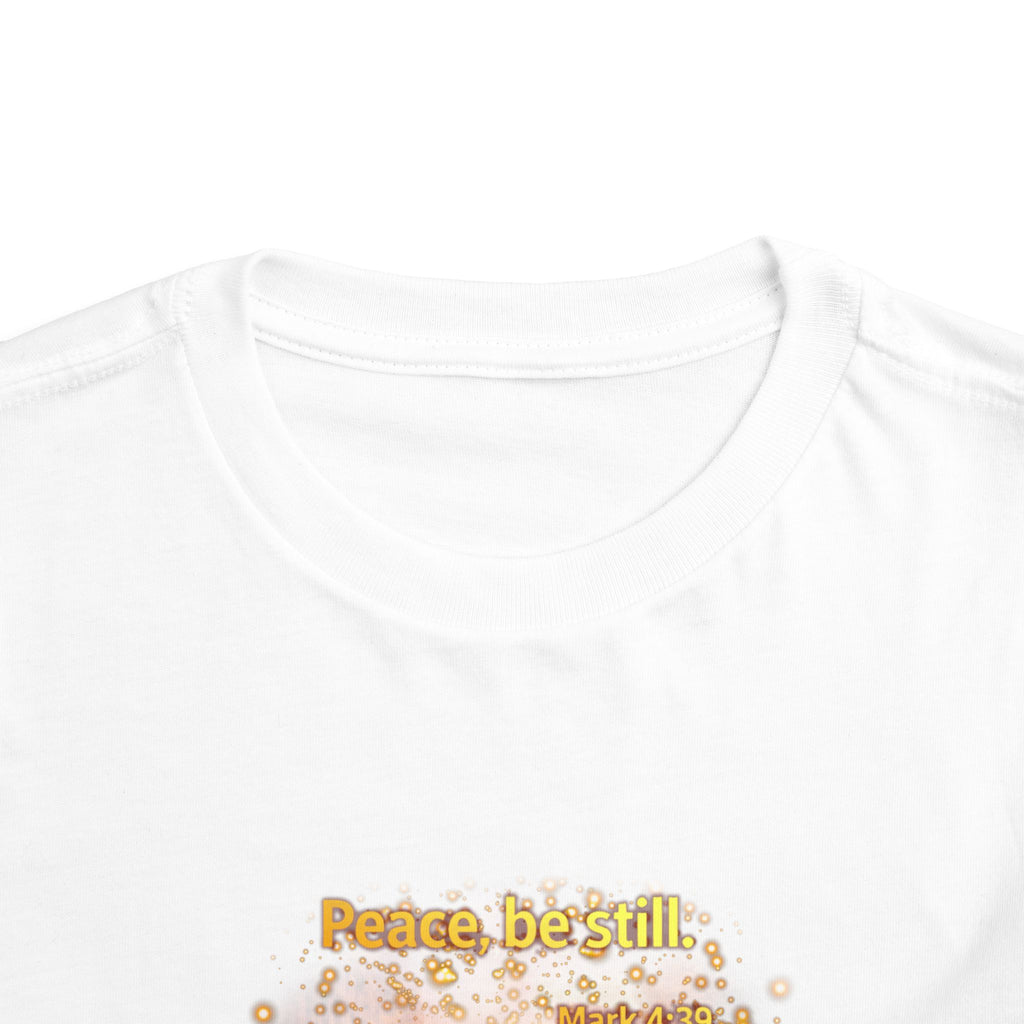 Toddler Tee — “Peace, Be Still” Inspirational Christian Tee | Mark 4:39 Bible Verse Faith Shirt for Kids