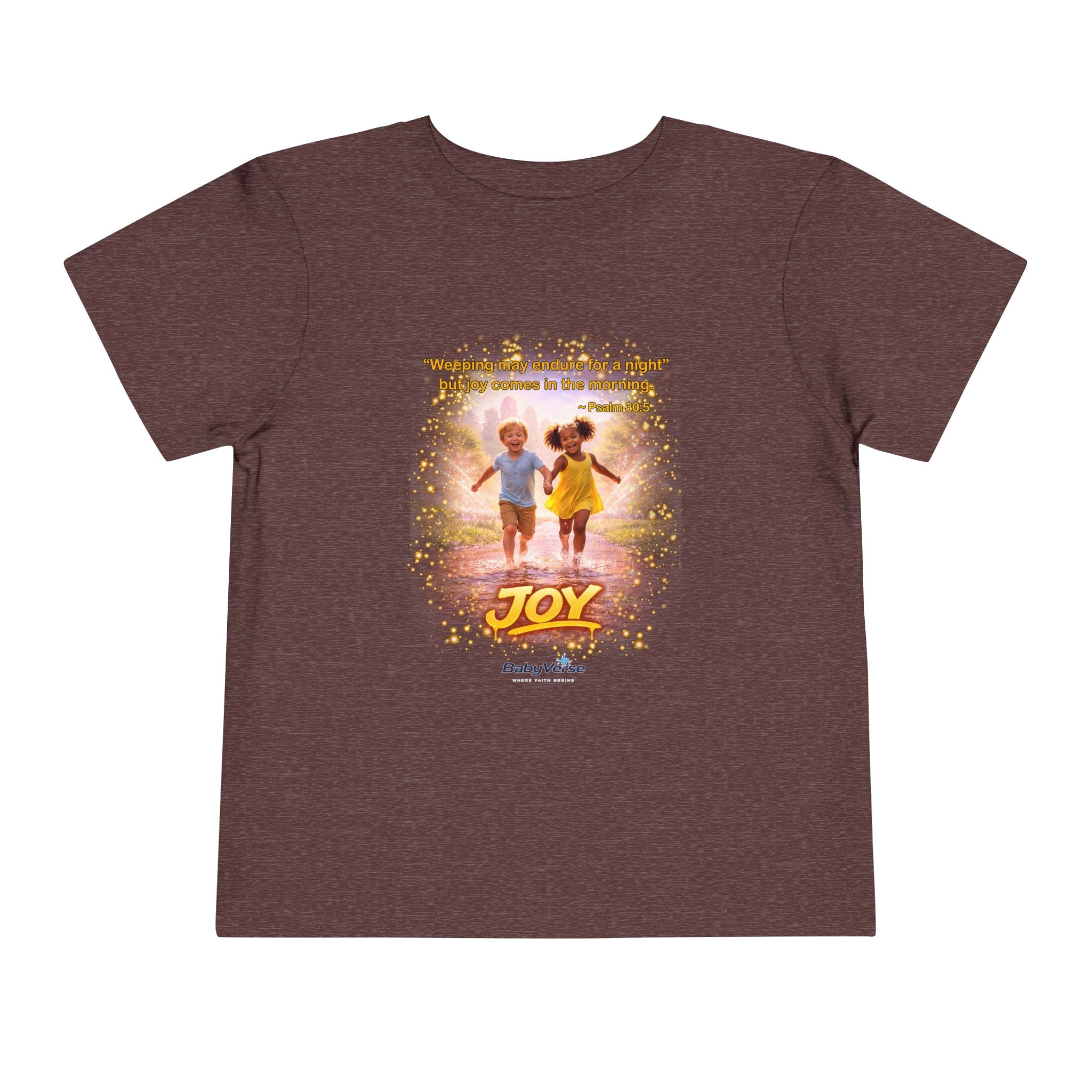 Toddler Tee — “Joy” Inspirational Christian Tee | Psalm 30:5 Bible Verse Faith Shirt for Kids