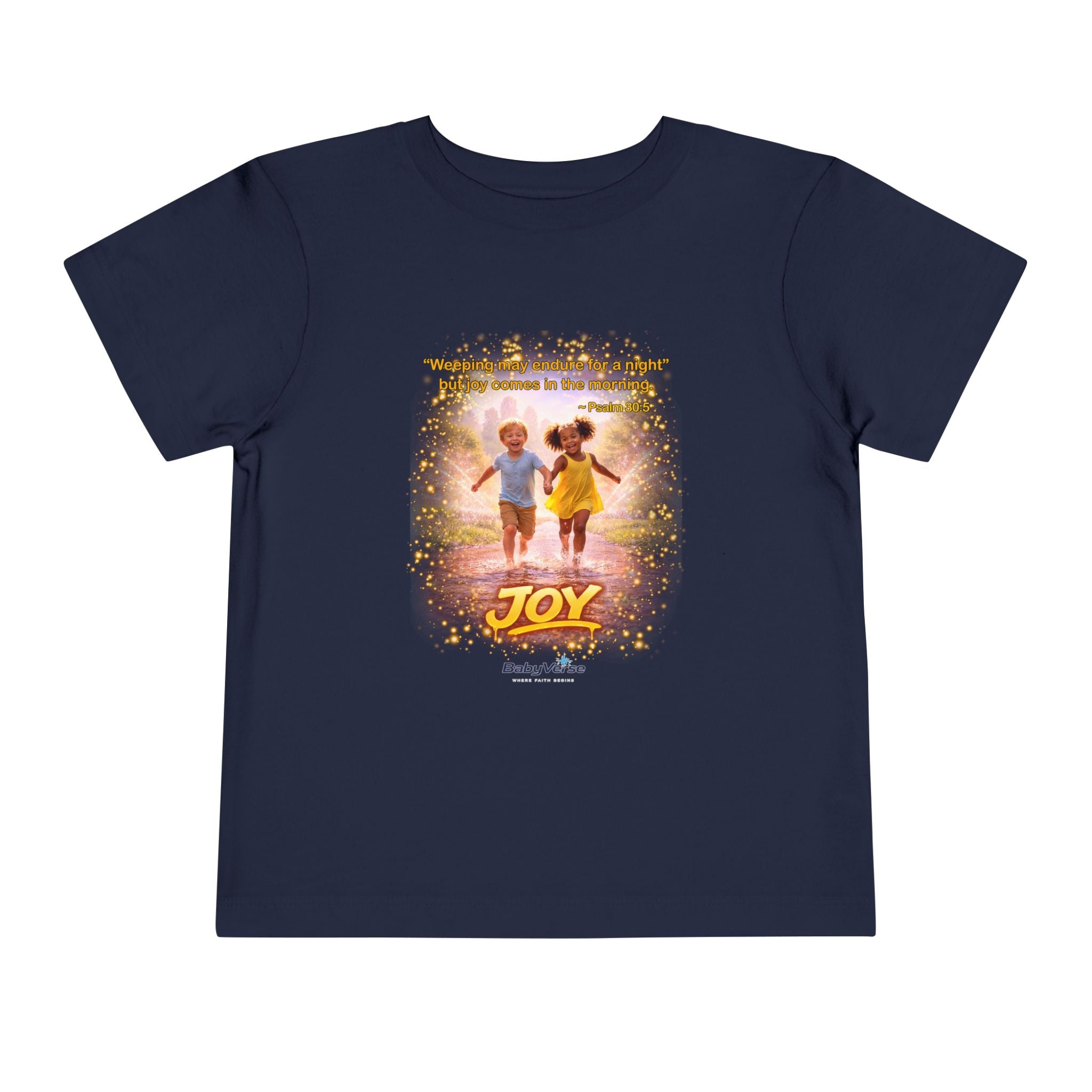 Toddler Tee — “Joy” Inspirational Christian Tee | Psalm 30:5 Bible Verse Faith Shirt for Kids