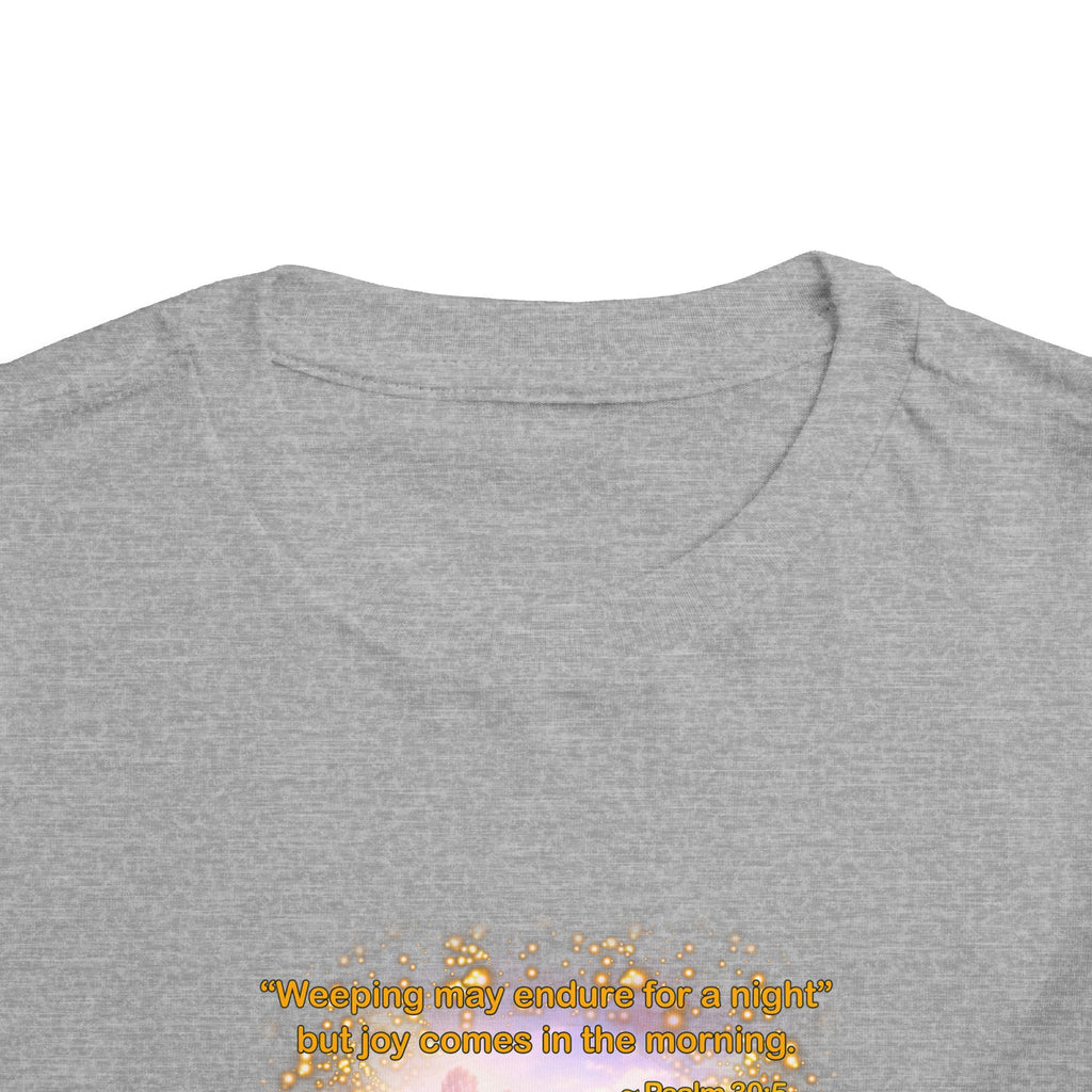 Toddler Tee — “Joy” Inspirational Christian Tee | Psalm 30:5 Bible Verse Faith Shirt for Kids