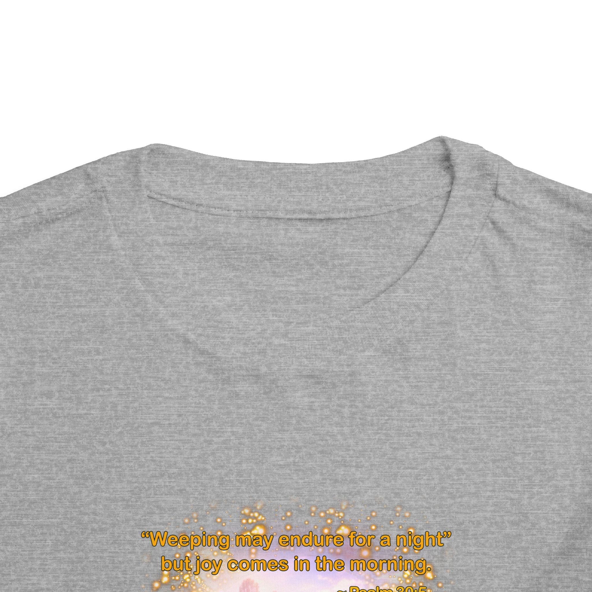 Toddler Tee — “Joy” Inspirational Christian Tee | Psalm 30:5 Bible Verse Faith Shirt for Kids