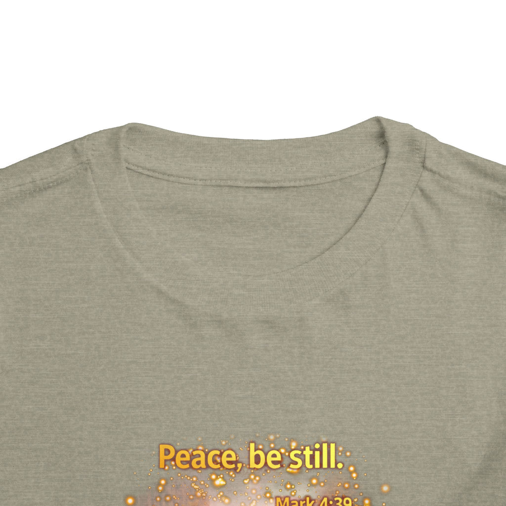 Toddler Tee — “Peace, Be Still” Inspirational Christian Tee | Mark 4:39 Bible Verse Faith Shirt for Kids